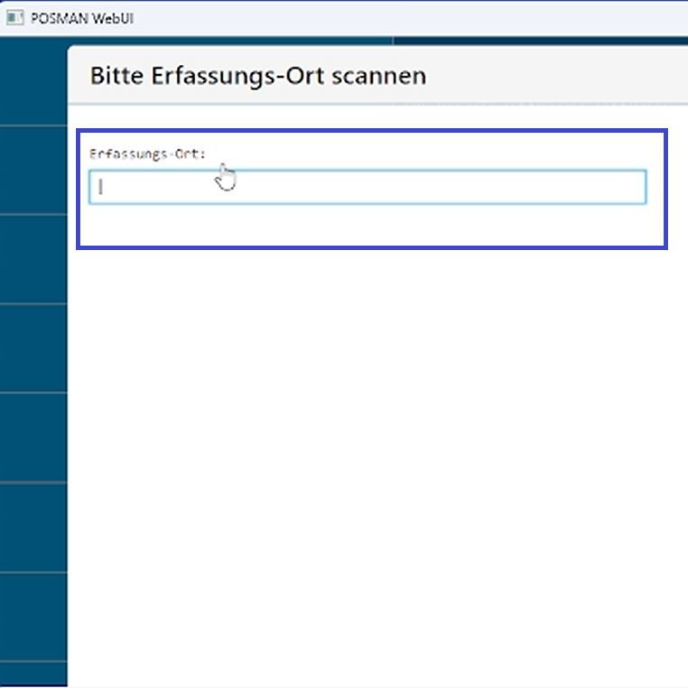 MDE-Geräte-Eingabe: Erfassung des Lager-/Erfassungsortes per Scannen oder manueller Eingabe